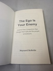The ego is your enemy: Control Your Compulsive Ego, Change Your Life 2019 PB