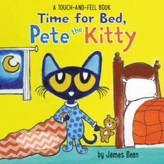 Time for Bed, Pete the Kitty: A Touch & Feel Book (Pete the Cat) – VERY GOOD