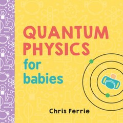 Quantum Physics for Babies (Baby University) – Board book – ACCEPTABLE