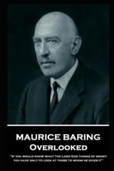 Maurice Baring – Overlooked: 'If You Would Know What The Lord God Thinks Of…