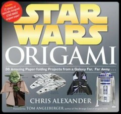 Star Wars Origami: 36 Amazing Paper-folding Projects from a Galaxy F – VERY GOOD