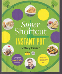 SUPER SHORTCUT INSTANT POT By Jeffrey Eisner (2023 Trade Paperback){M4}