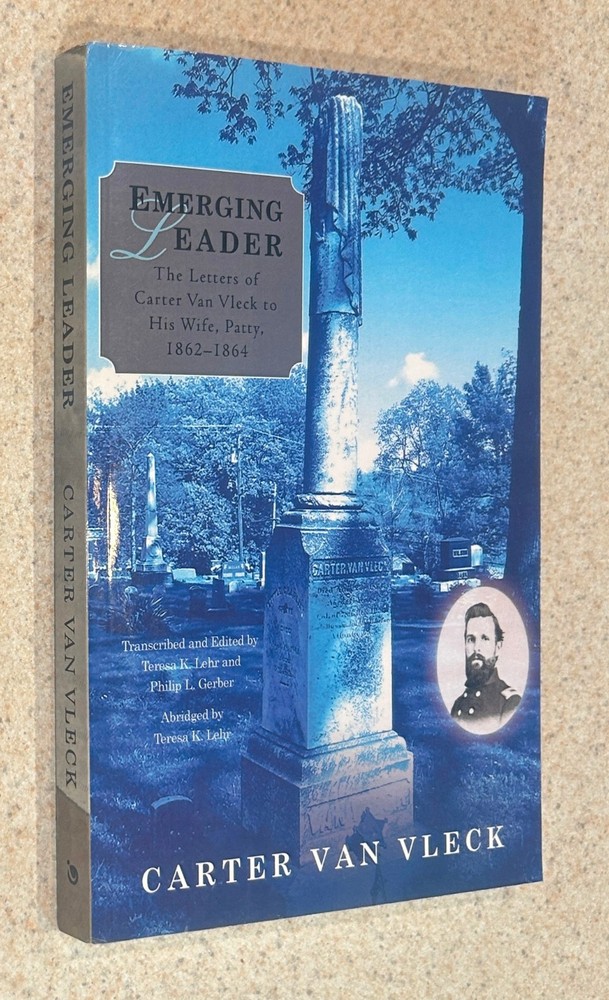 LEHR — Emerging Leader (Carter Van Vleck Civil War Letters) — 2012 SIGNED TPB
