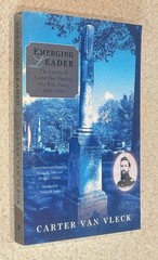 LEHR — Emerging Leader (Carter Van Vleck Civil War Letters) — 2012 SIGNED TPB