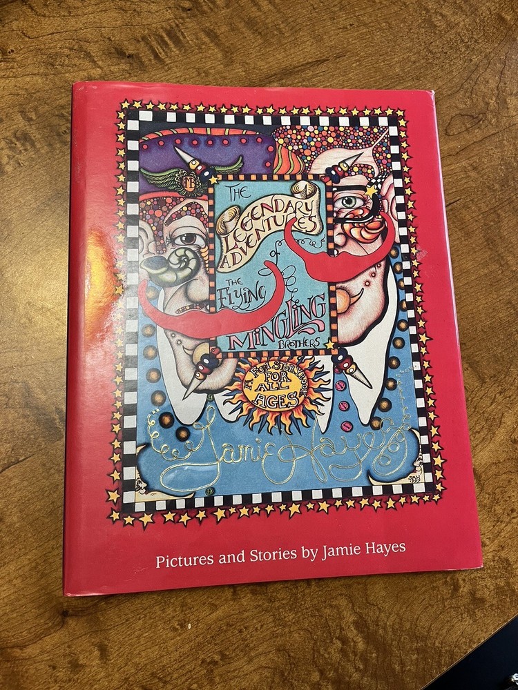 Legendary Adventures of Flying Mingling Bros, by Jamie Hayes-Signed 1ST EDITION