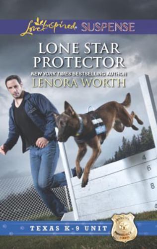 Lone Star Protector (Texas K-9 Unit, 6) by Lenora Worth