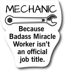 2 Pack Mechanic Because Badass Miracle Worker Isn’T an Official Job Title 4.5 In