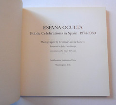 Espana Oculta: Public Celebrations in Spain, 1974-1989 by Cristina G. Rodero PB