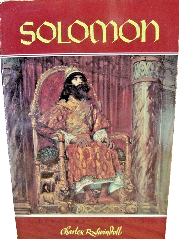 STEADFAST CHRISTIANITY Bible Study of THE LIFE OF SOLOMON Charles Swindoll X18
