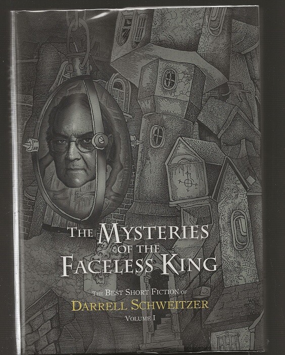 DARRELL SCHWEITZER The Mysteries of the Faceless King. 1st. SIGNED. M. Swanwick
