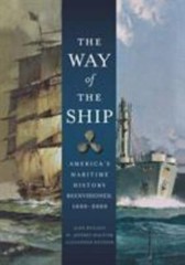 Way of the Ship : America’s Maritime History Reenvisoned, 1600-2000, Hardcove…