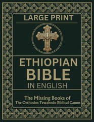 Ethiopian Bible in English in Large Print: the Missing Books of the Orthodox Tew