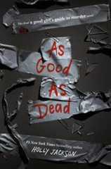 As Good as Dead: The Finale to A Good Girls Guide to Murder – Paperback – GOOD