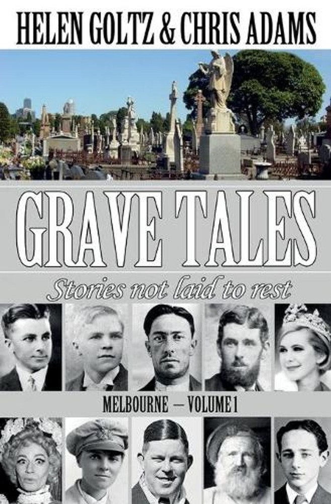 Grave Tales: Melbourne Vol.1: Melbourne Vol. 1 by Helen Goltz (English) Paperbac