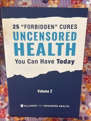 Uncensored Health You Can Have Today Volume 2 – 25 Forbidden Cures – Alliance