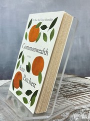 Commonwealth: A Novel by Ann Patchett