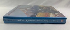 Railroad Signatures across the Pacific Northwest, Carlos A. Schwantes, 1993,HCDJ