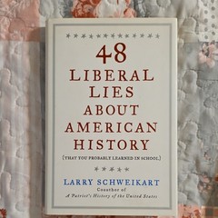48 Liberal Lies about American History by Larry Schweikart (2008, Hardcover)