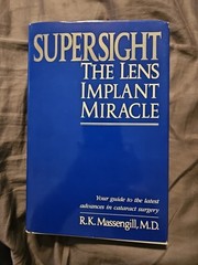 Supersight: The Lens Implant Miracle [Hardcover] Signed.