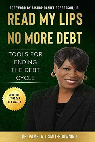 READ MY LIPS NO MORE DEBT: TOOLS FOR ENDING THE DEBT CYCLE