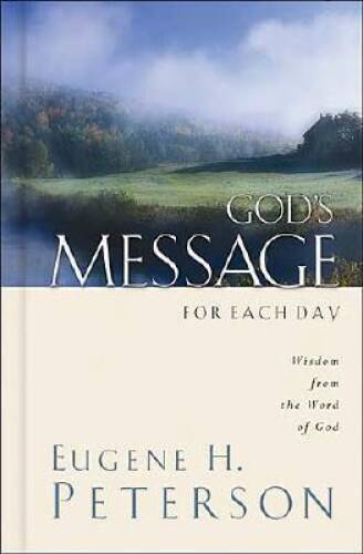 God’s Message for Each Day: Wisdom from the Word of God – Hardcover – GOOD