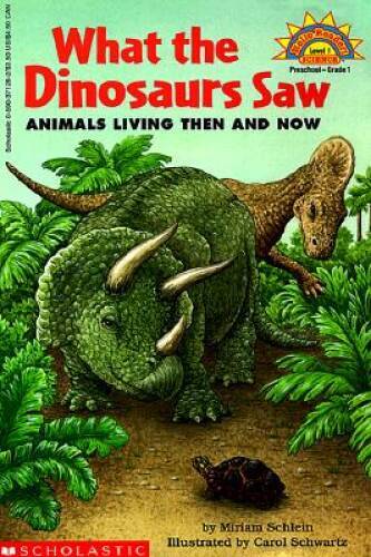 What The Dinosaurs Saw: Animals Living Then And Now (level 1) (H – VERY GOOD