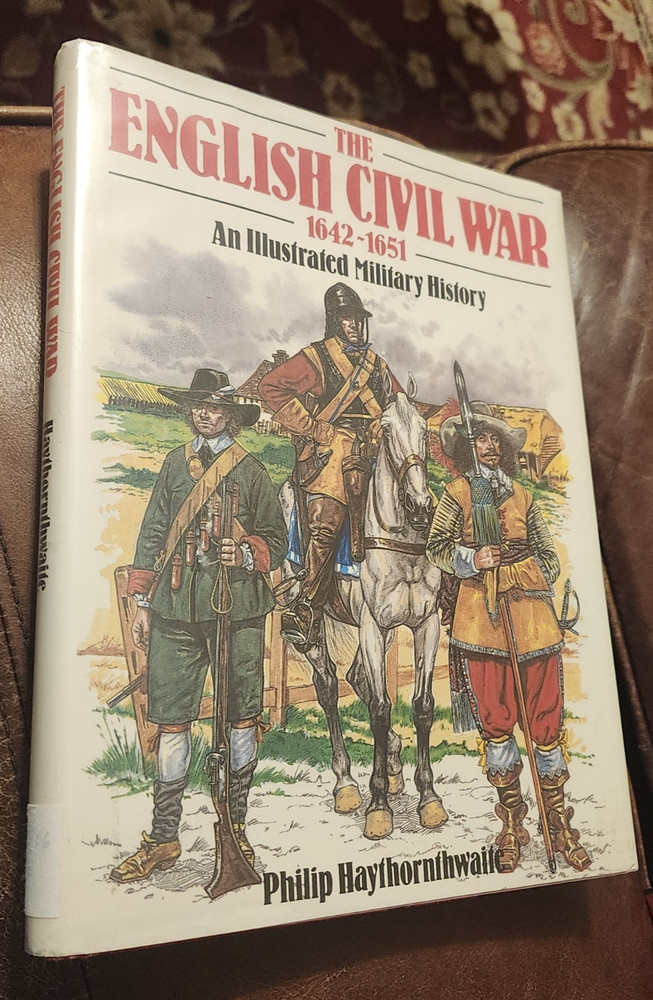 The English Civil War, Illustrated Military History, by Haythornthwaite, Color