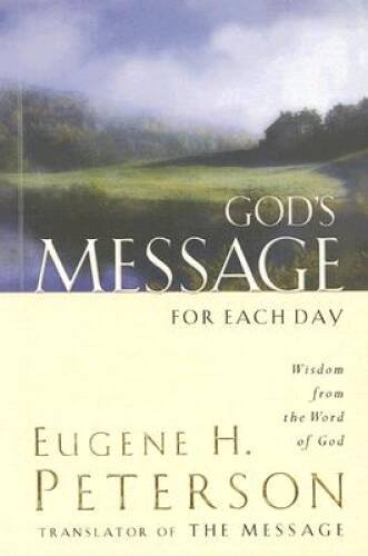 God’s Message for Each Day: Wisdom from the Word of God – Paperback – VERY GOOD