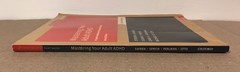 Mastering Your Adult ADHD – Second 2nd Edition – Paperback Client Workbook