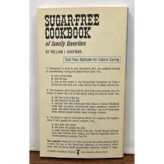 Sugar-Free Cookbook Family Favorites William Kaufman Illustrated 1965 Recipes