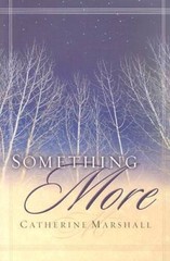 Something More – Paperback By Marshall, Catherine – GOOD