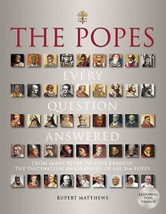 The Popes: Every Question Answered by Matthews, Rupert