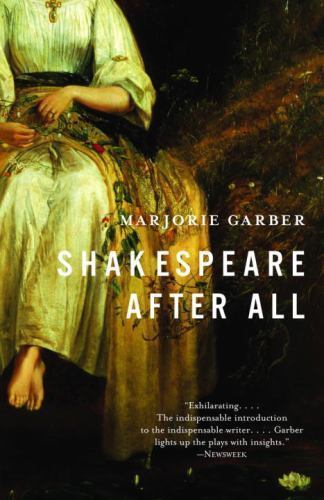 Shakespeare After All – 0385722141, Marjorie Garber, paperback