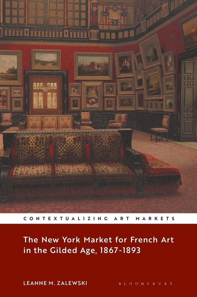 The New York Market for French Art in the Gilded Age, 1867-1893 Leanne M. Z