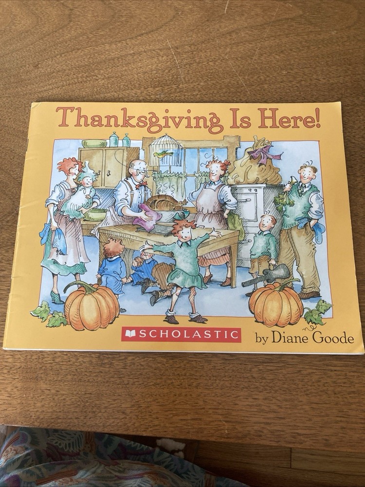 Thanksgiving Is Here! Children’s Book 2003 Scholastic Paperback 2004 Holidays