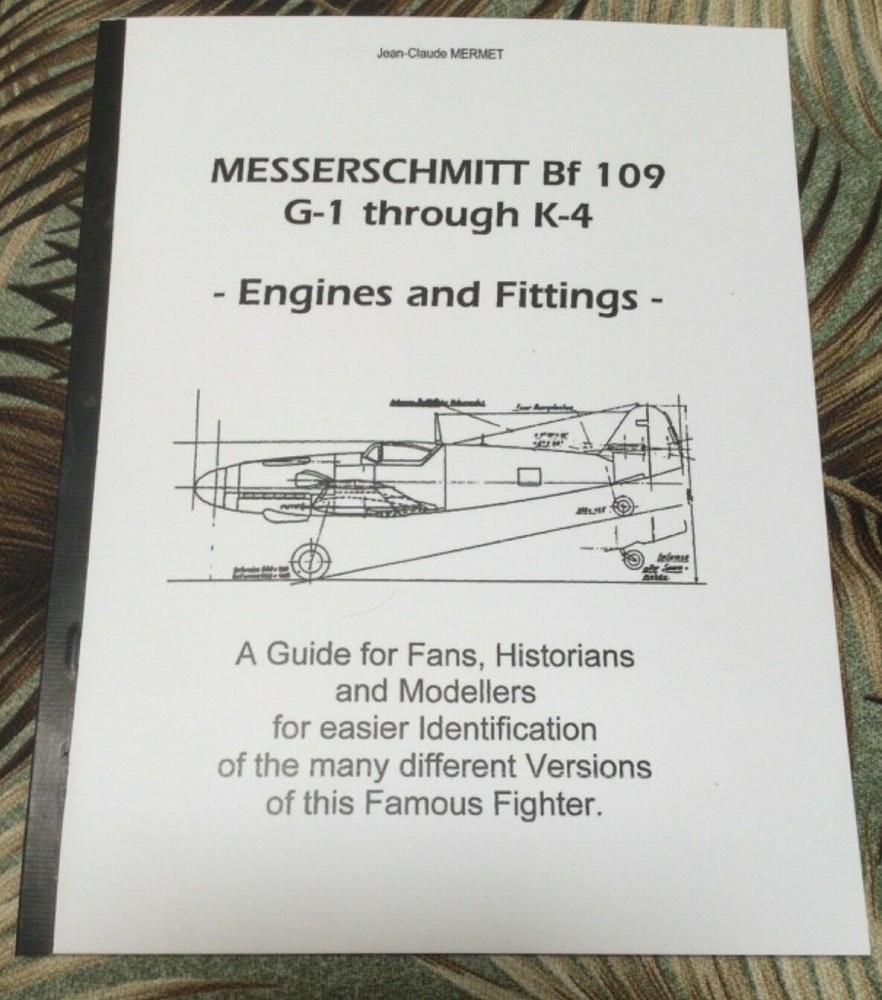Messerschmitt Bf109G1 Through K-4 – Engines And Fittings By Jean Claude Mermet