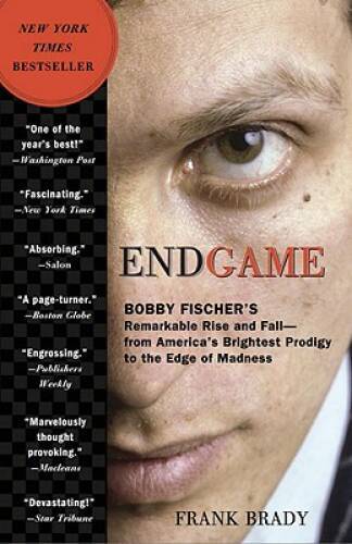 Endgame: Bobby Fischer’s Remarkable Rise and Fall – from America’s B – VERY GOOD