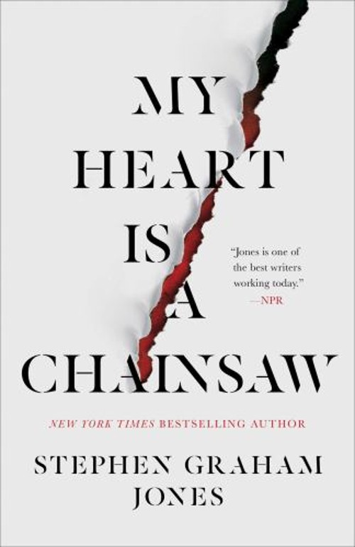 My Heart Is a Chainsaw Hardcover Stephen Graham Jones