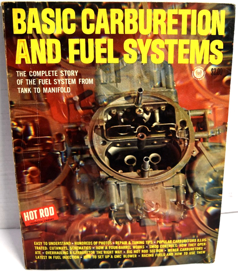 Basic Carburetion & Fuel Systems Complete Story of Fuel System 1968 Petersen