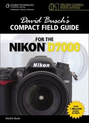 David Busch’s Compact Field Guide for the Nikon D7000