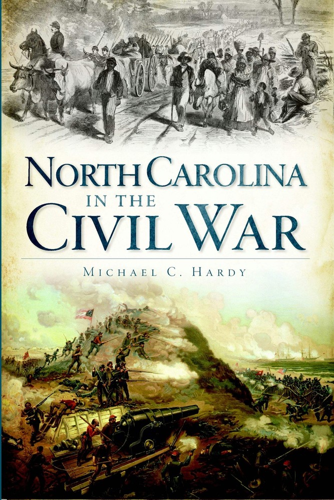 NEW The History Press North Carolina in the Civil War, NC 9781609491062 Civil Wa