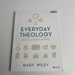 Everyday Theology – Mary Wiley