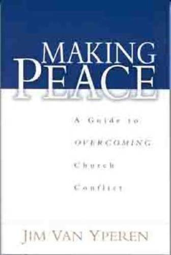 Making Peace: A Guide to Overcoming Church Conflict – Paperback – GOOD