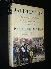 Ratification: The People Debate the Constitution, 1787-1788