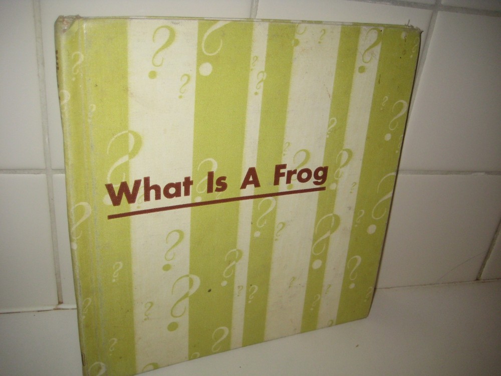 What is a Frog/ 1957/ Gene Darby/ Hawkinson/ Benefic Press