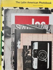 The Latin American Photobook 2011; Very Good Cond., Great/Important Book