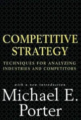 Competitive Strategy: Techniques for Analyzing Industries and – VERY GOOD