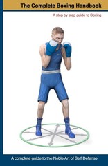 The Complete Boxing handbook: A step by step guide to Boxing (Volume 1)