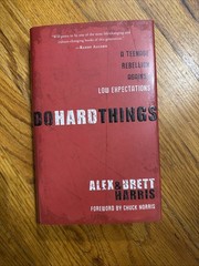Do Hard Things by Alex & Brett Harris (Hardcover with Dust Jacket)