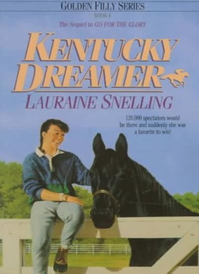 Kentucky Dreamer (Golden Filly) By Lauraine Snelling